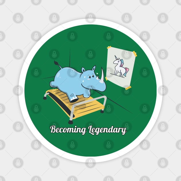 Becoming Legendary, Funny Rhino Unicorn Workout Gym Cartoon Magnet by Luxera Wear